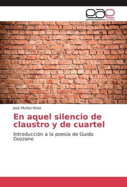 En aquel silencio de claustro y de cuartel