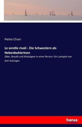 Le sorelle rivali - Die Schwestern als Nebenbuhlerinen