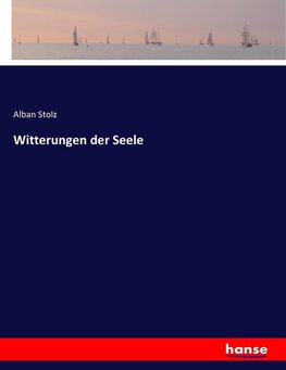 Witterungen der Seele