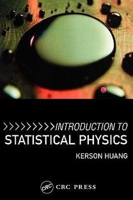 Huang, K: Introduction to Statistical Physics