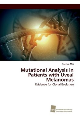 Mutational Analysis in Patients with Uveal Melanomas