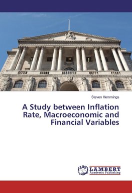 A Study between Inflation Rate, Macroeconomic and Financial Variables