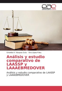 Análisis y estudio comparativo de LAASSP y LAAAEBMEDOVER