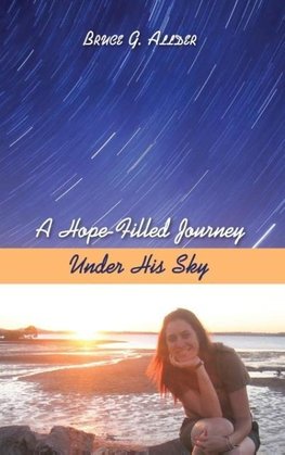 A Hope-Filled Journey Under His Sky