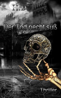 Der Tod riecht süß