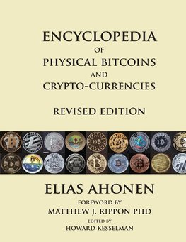 Ahonen, E: Encyclopedia of Physical Bitcoins and Crypto-Curr