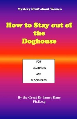 How to Stay out of the Doghouse