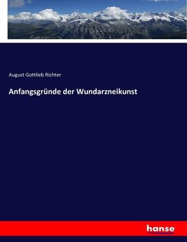 Anfangsgründe der Wundarzneikunst