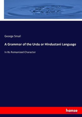 A Grammar of the Urdu or Hindustani Language