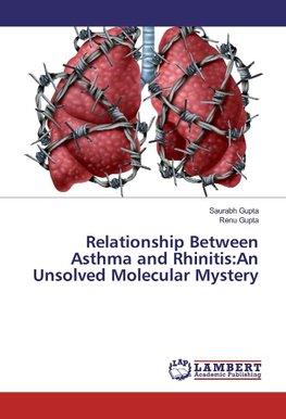 Relationship Between Asthma and Rhinitis:An Unsolved Molecular Mystery