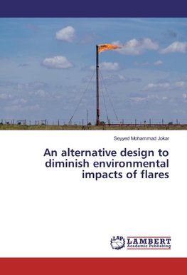 An alternative design to diminish environmental impacts of flares