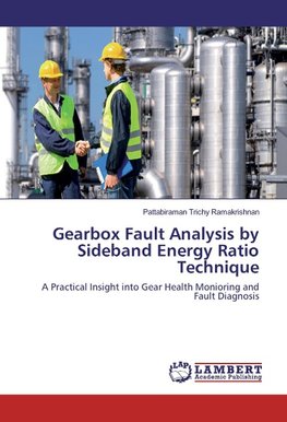 Gearbox Fault Analysis by Sideband Energy Ratio Technique