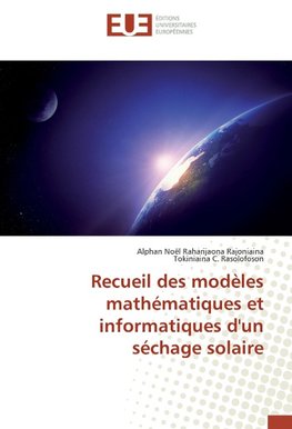 Recueil des modèles mathématiques et informatiques d'un séchage solaire