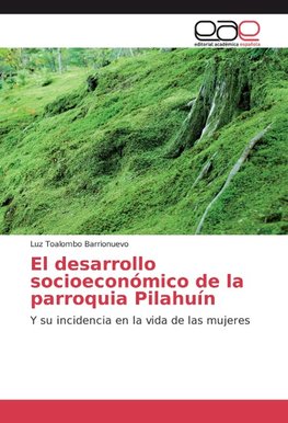 El desarrollo socioeconómico de la parroquia Pilahuín