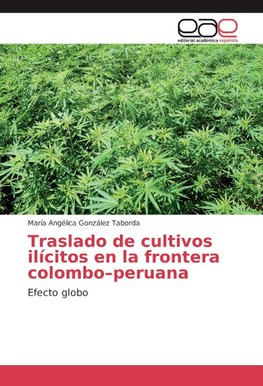 Traslado de cultivos ilícitos en la frontera colombo-peruana