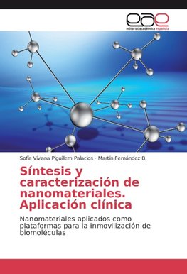 Síntesis y caracterización de nanomateriales. Aplicación clínica