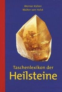 Taschenlexikon der Heilsteine