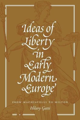 Ideas of Liberty in Early Modern Europe