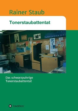 Das  Tonerstaubattentat