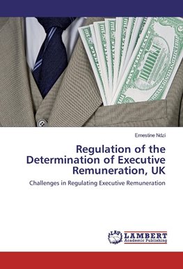 Regulation of the Determination of Executive Remuneration, UK