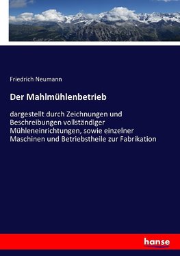 Der Mahlmühlenbetrieb