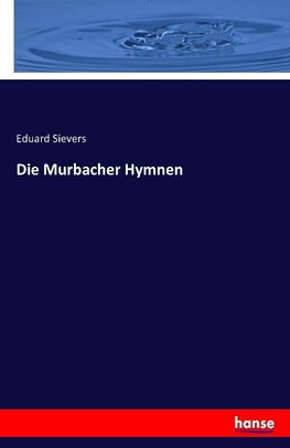 Die Murbacher Hymnen