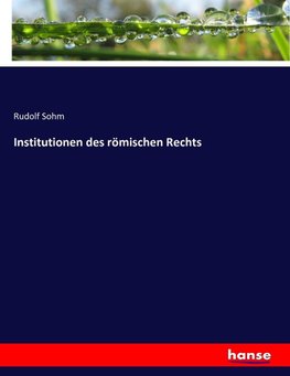 Institutionen des römischen Rechts