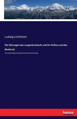 Die Störungen des Lungenkreislaufs und ihr Einfluss auf den Blutdruck