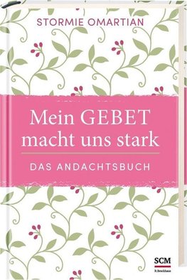 Mein Gebet macht uns stark - das Andachtsbuch