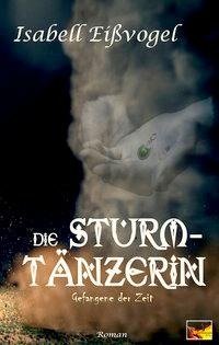 Die Sturmtänzerin - Gefangene der Zeit