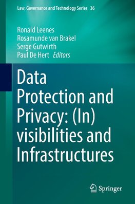 Data Protection and Privacy: (In)visibilities and Infrastructures