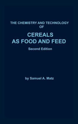 Chemistry and Technology of Cereals as Food and Feed