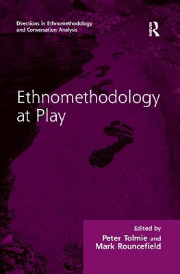 Tolmie, P: Ethnomethodology at Play