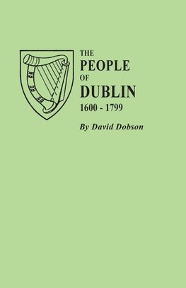 The People of Dublin, 1600-1799