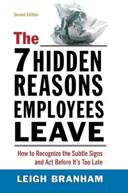 The 7 Hidden Reasons Employees Leave