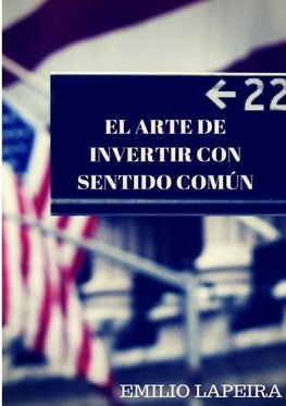 El Arte de Invertir con Sentido Común