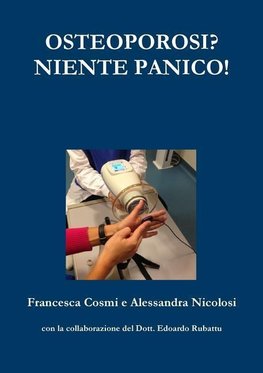 OSTEOPOROSI? NIENTE PANICO!