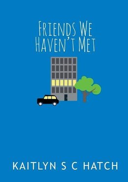 Friends We Haven't Met