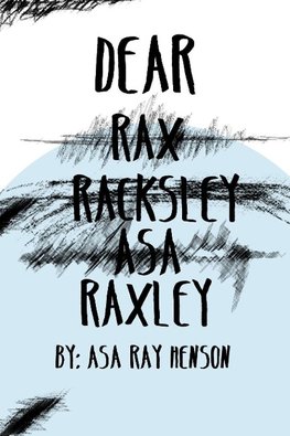 Dear Raxley