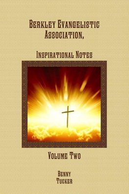 Berkley Evangelistic Association, Inspirational Notes