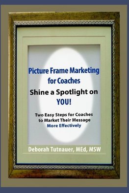 Picture Frame Marketing for Coaches