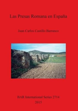 Las Presas Romanas en España