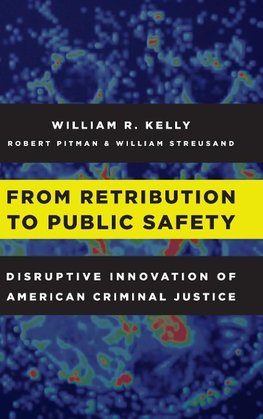 From Retribution to Public Safety