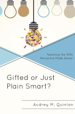 Gifted or Just Plain Smart?