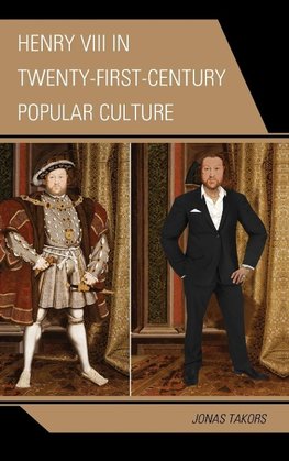 Henry VIII in Twenty-First Century Popular Culture