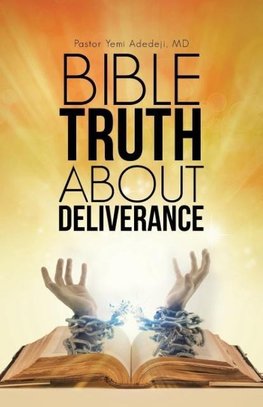 Bible Truth about Deliverance