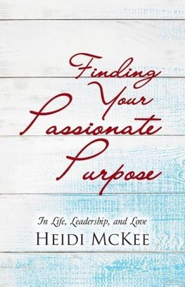 Finding Your Passionate Purpose