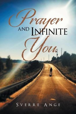 Prayer and Infinite You.