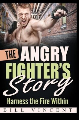 The Angry Fighter's Story