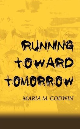 Running Toward Tomorrow